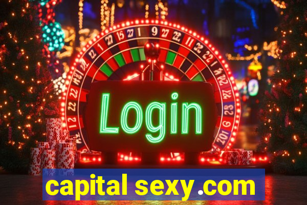 capital sexy.com